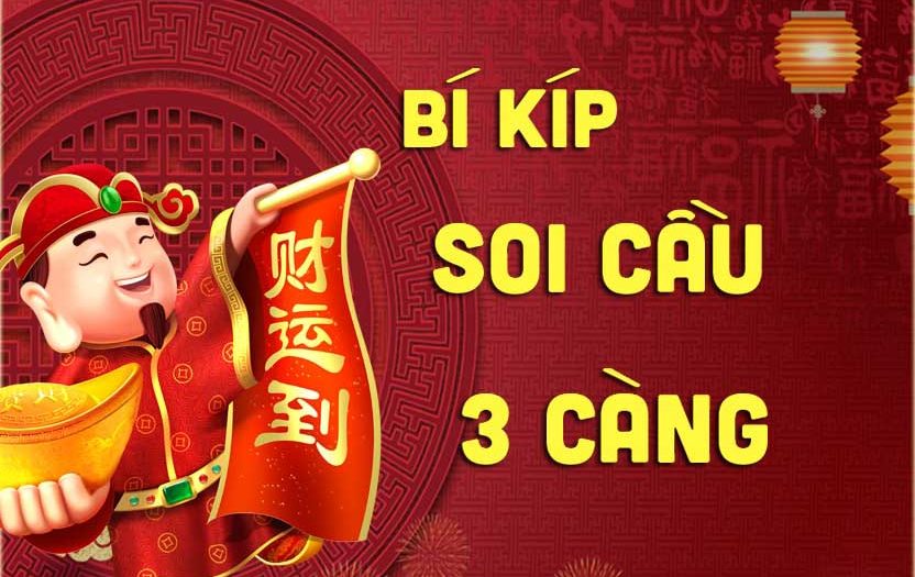 Bí kíp soi cầu 3 càng miền bắc tỷ lệ thắng giải 99%